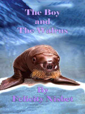 cover image of The Boy and the Walrus